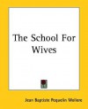 The School for Wives - Molière