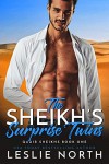 The Sheikh's Surprise Twins (Qadir Sheikhs Book 1) - Leslie North