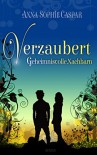 Verzaubert: Geheimnisvolle Nachbarn - Anna-Sophie Caspar