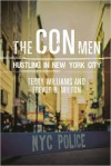 The Con Men: Hustling in New York City (Studies in Transgression) - Trevor B. Milton, Terry Tempest Williams