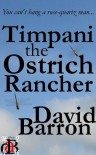 Timpani the Ostrich Rancher - David Barron