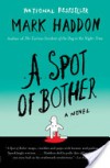 A Spot of Bother - Mark Haddon