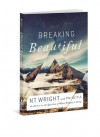 Breaking Beautiful: The Promise of Truth in a Fractured World - Tim Suttle