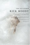 The Ice Storm: A Novel - Rick Moody