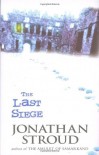 The Last Siege - Jonathan Stroud