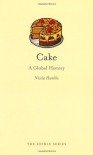 Cake:  A Global History - Nicola Humble