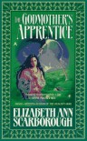 The Godmother's Apprentice - Elizabeth Ann Scarborough