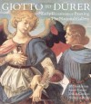 Giotto to Dürer: Early Renaissance Painting in the National Gallery - Jill Dunkerton, Susan Foister, Dillian Gordon, Nicholas Penny