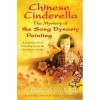 Chinese Cinderella The Mystery of the Song Dynasty Painting - Adeline Yen Mah