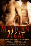Mexican Heat  - Laura Baumbach, Josh Lanyon