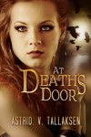 At Death's Door (Freefall) (Volume 1) - Astrid V. Tallaksen