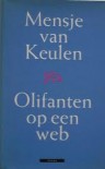 Olifanten Op Een Web (Dutch Edition) - Mensje van Keulen