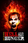 Hell and the Hunger - Mike   Reynolds