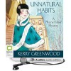 Unnatural Habits - Kerry Greenwood, Stephanie Daniel