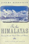In the Himalayas: Journeys through Nepal, Tibet, and Bhutan - Jeremy Bernstein