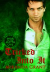 Tricked Into It (War Of The Myth #3) - Miranda Grant