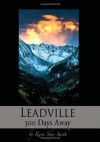 Leadville.  300 Days Away. Kindle Edition - Kara Skye Smith