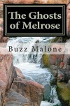 The Ghosts of Melrose - Buzz Malone, Lorri Forst