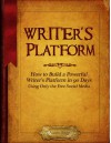 How to Build a Powerful Writer's Platform in 90 Days - Austin  Briggs