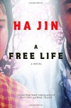 A Free Life - Ha Jin
