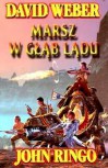 Marsz w głąb lądu - David Weber, John Ringo