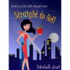 Straight to Hell - Michelle Scott