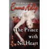 The Prince With No Heart - Emma Holly