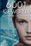 6001 Iceworld: Invasion of the Torterats - W. R. Widerberg