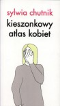 Kieszonkowy atlas kobiet - Sylwia Chutnik