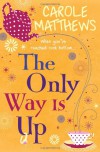 The Only Way Is Up - Carole Matthews