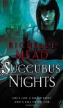 Succubus Nights  - Richelle Mead