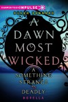 A Dawn Most Wicked (Something Strange and Deadly, 0.5) - Susan Dennard