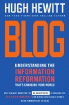 Blog: Understanding the Information Reformation That's Changing Your World - Hugh Hewitt