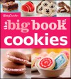 Betty Crocker the Big Book of Cookies - Betty Crocker