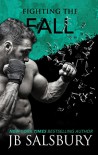 Fighting the Fall (Fighting Series Book 4) - JB Salsbury