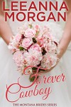 Forever Cowboy (Montana Brides, Book 5) - Leeanna Morgan