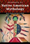 Handbook of Native American Mythology - Dawn E. Bastian, Judy K. Mitchell