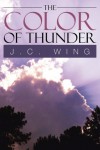 The Color of Thunder - J.C. Wing