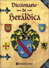 Diccionario De Heraldica - Jacques A. Schnieper Campos