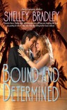 Bound and Determined - Shayla Black, Shelley Bradley