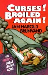 Curses! Broiled Again! - Jan Harold Brunvand