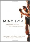 Mind Gym : An Athlete's Guide to Inner Excellence - 'Gary Mack',  'David Casstevens'