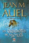 Los Cazadores de Mamuts - Jean M. Auel