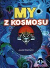 My z kosmosu - Arnold Mostowicz
