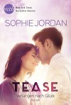 Tease - Verlangen nach Glück - Sophie Jordan, Gisela Schmitt