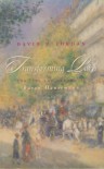 Transforming Paris: The Life and Labors of Baron Haussmann - David P. Jordan