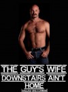 The Guy's Wife Downstairs Ain't Home - Dallas Sketchman
