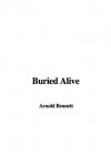 Buried Alive - Arnold Bennett
