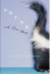 Skunk A Love Story - Justin Courter