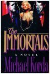 The IMMORTALS - Michael Korda